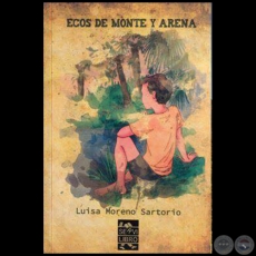 ECOS DE MONTE Y ARENA - Autor: LUISA MORENO SARTORIO